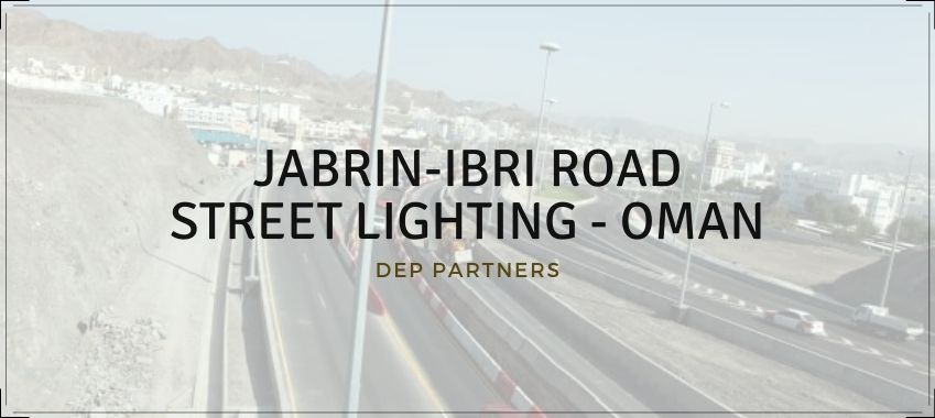 INFRASTRUCTURE PROJECT - JABRIN-IBRI ROAD STREET LIGHTING - DEP LEBANON
