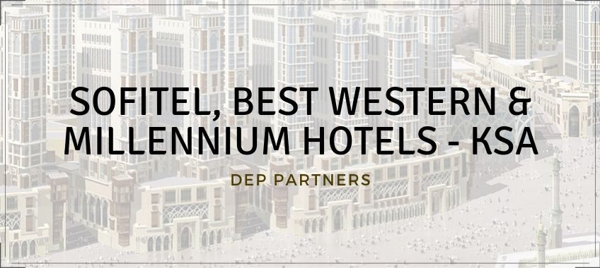 SOFITEL, BEST WESTERN & MILLENNIUM HOTELS – KSA