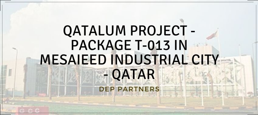 QATALUM PROJECT – PACKAGE T-013 IN MESAIEED INDUSTRIAL CITY – QATAR
