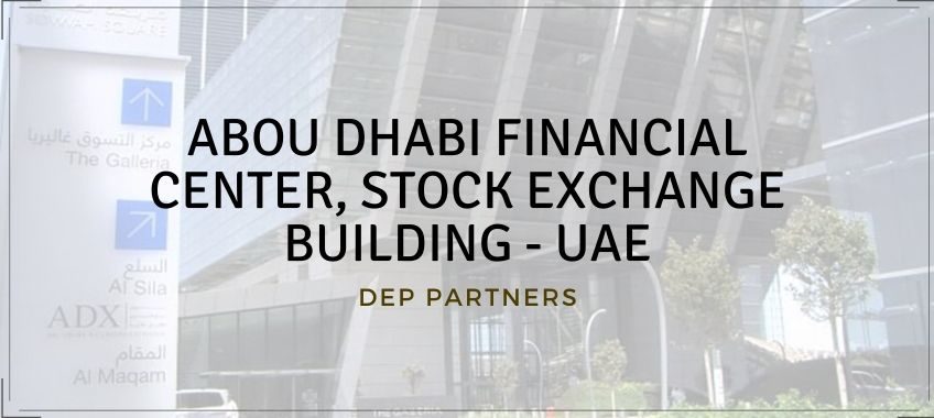 ABOU DHABI FINANCIAL CENTER, STOCK EXCHANGE BUILDING - UAE