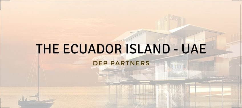 THE ECUADOR ISLAND – UAE