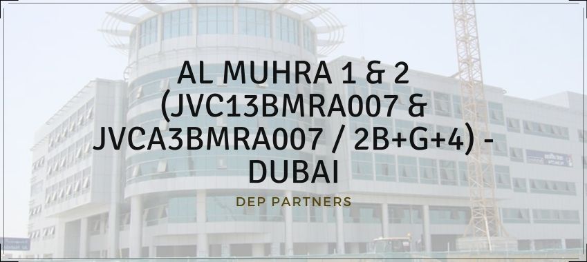 Al MUHRA 1 & 2 (JVC13BMRA007 & JVCA3BMRA007  2B+G+4) – DUBAI