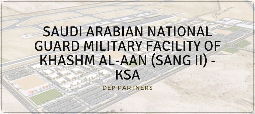 SAUDI ARABIAN NATIONAL GUARD MILITARY FACILITY OF KHASHM AL-AAN (SANG II) – KSA